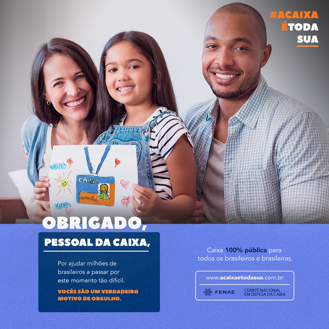 Obrigado, Pessoal da Caixa. Vocês são essenciais para o Brasil seguir em frente. #ACAIXAÉTODASUA