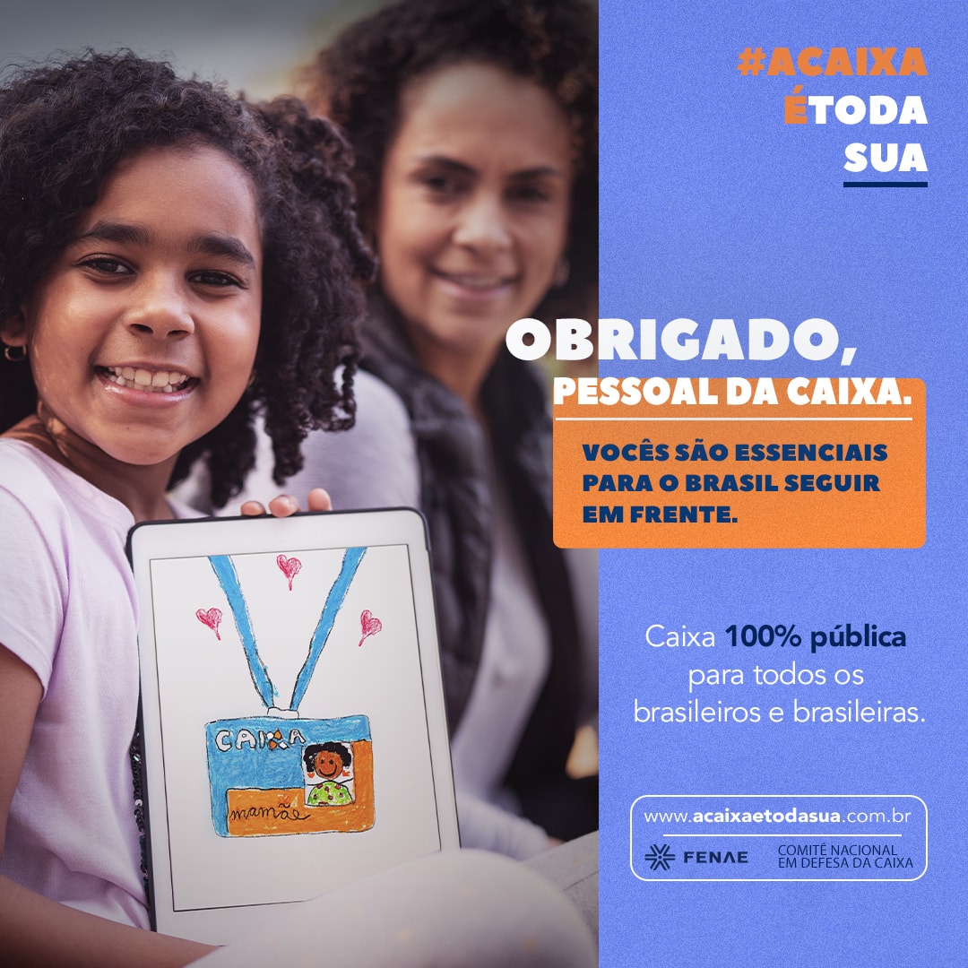 Obrigado, Pessoal da Caixa. Vocês são essenciais para o Brasil seguir em frente. #ACAIXAÉTODASUA